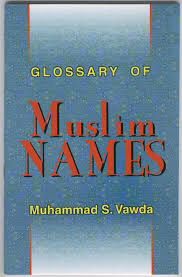 The Glossary Of Muslim Names