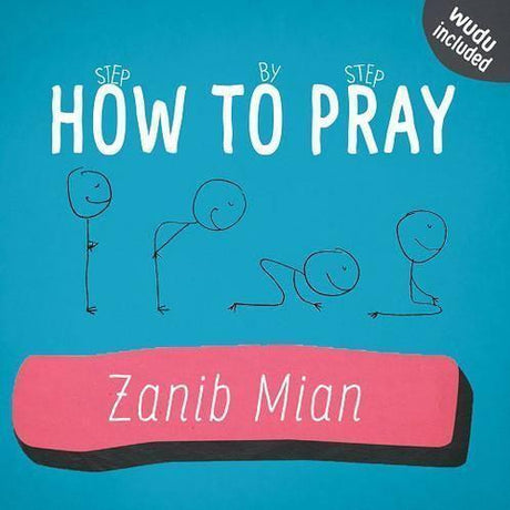 How To Pray - Zanib Mian