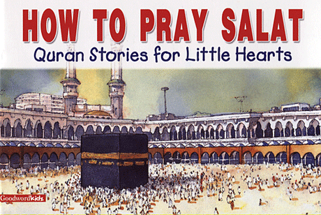 How to pray salat  (Quran stories for little Hearts)
