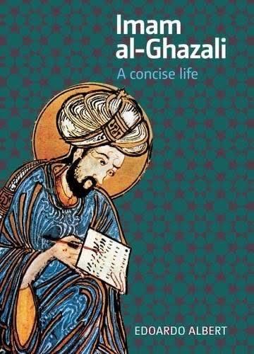 Imam Al-Ghazali A Concise Life