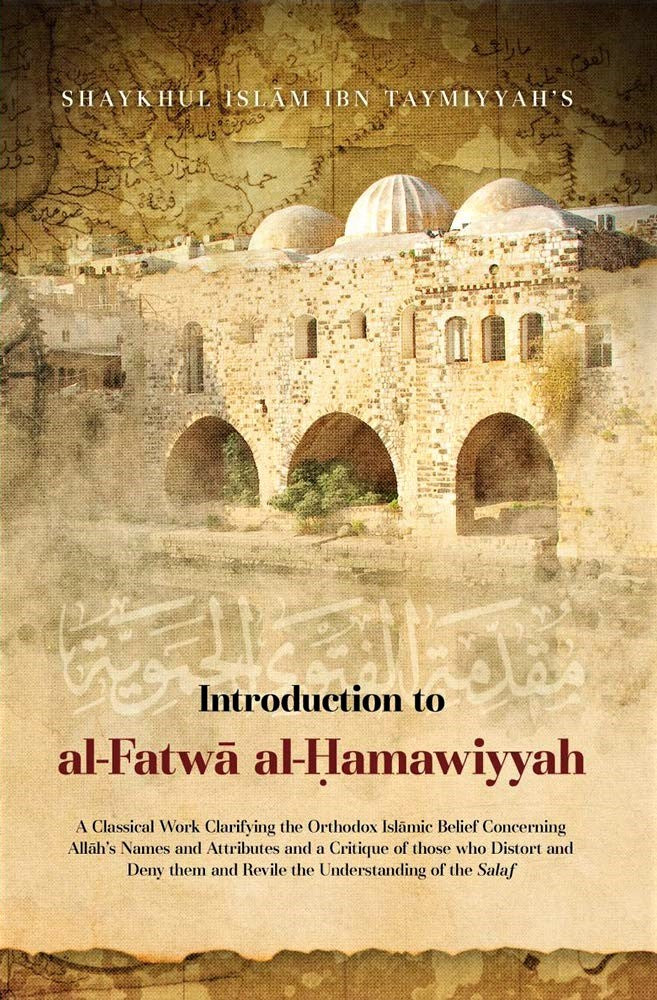 Introduction To Al Fatwa Al Hamawiyyah