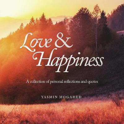 Love & Happiness    Yasmin Mogahed