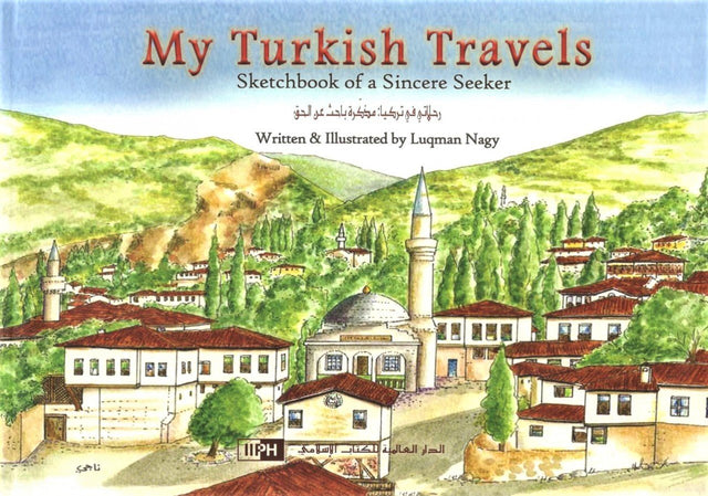 My Turkish Travels Sketchbook of a Sincere Seeker