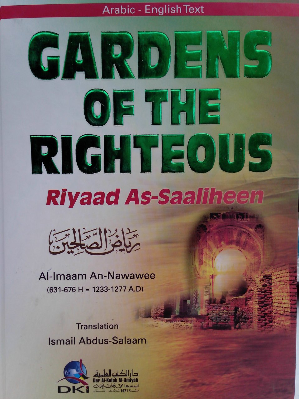 Riyaad As-Saaliheen: Gardens of the Righteous (Arabic/English text)