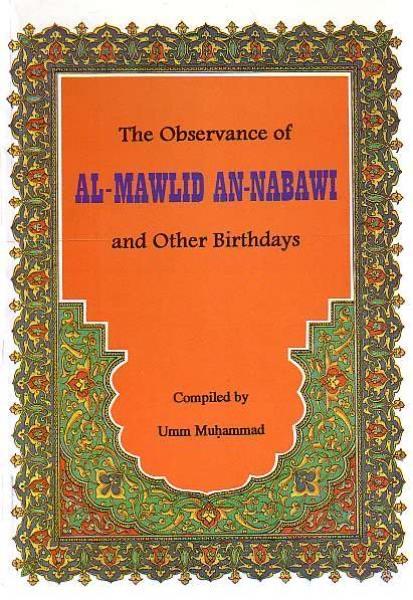 THE OBSERVANCE OF AL-MAWLID AN-NABAWI AND OTHER BIRTHDAYS