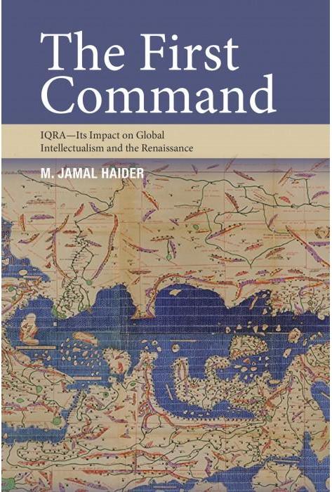 THE FIRST COMMAND: IQRA – Its Impact On Global Intellectualism And The Renaissance