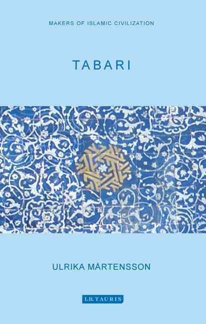 Tabari: Makers of Islamic Civilization