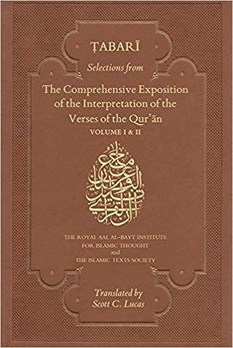 Tabari : Selections from The Comprehensive Exposition of the Interpretation of the Verses of the Quran