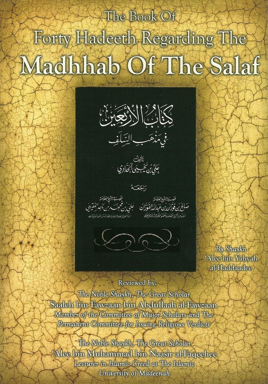 The Book of Forty Hadeeth Regarding The Madhhab of The Salaf