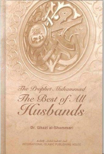The Prophet Muhammad: The Best Of All Husbands - Darussalam Islamic Bookshop Australia