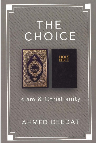 The Choice : Islam & Christianity