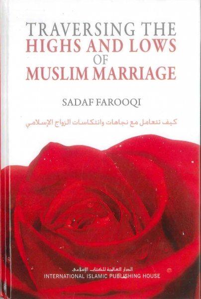 Traversing The Highs And Lows of Muslim Marriage
