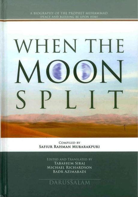 When The Moon Split (New Revised Edition) By Safiur Rahman Mubarakpuri