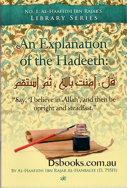 An Explanation of Hadeeth " say i Believe in Allah ', and the be upright and steadfast." (Istiqaamah) (Default
