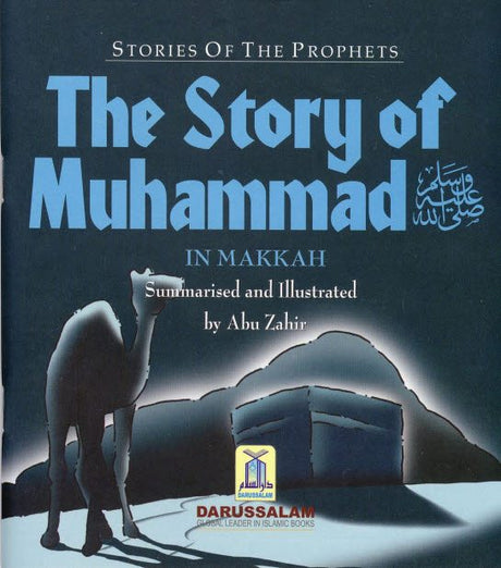 Stories Of The Prophets: The Story of Muhammad (SAW) In Makkah - Darussalam Islamic Bookshop Australia