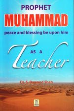 Prophet Muhammad peace and blessing be upon him as a Teacher-0