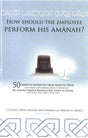 How Should the Employee Perform His Amanah?-0