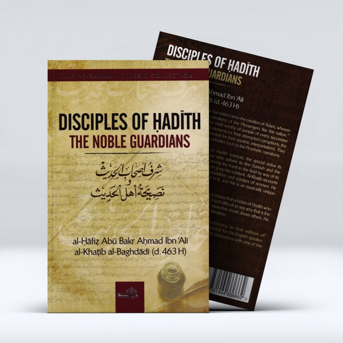 Disciples of Hadith: The Noble Guardians by Imam Al-Khatib al-Baghdadi