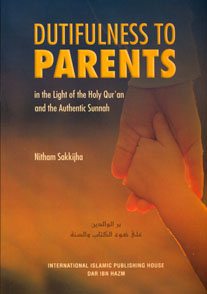 Dutifulness To Parents - Darussalam Islamic Bookshop Australia
