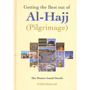 Getting The Best Out Of Al-Hajj - Darussalam Islamic Bookshop Australia