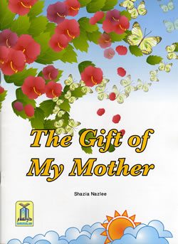 The Gift of my Mother - Darussalam Islamic Bookshop Australia