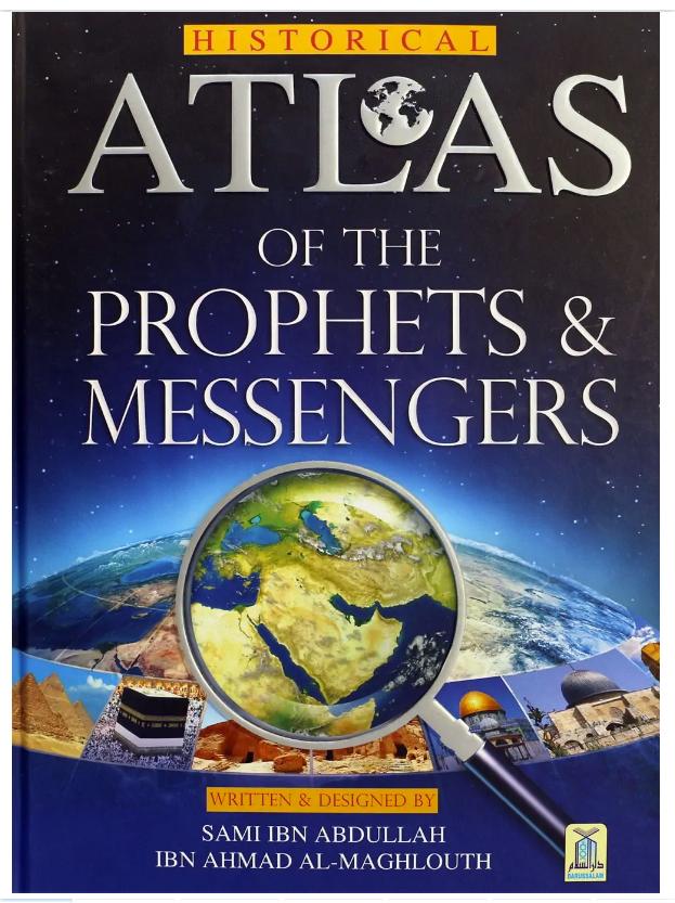Historical Atlas of the Prophets and Messengers