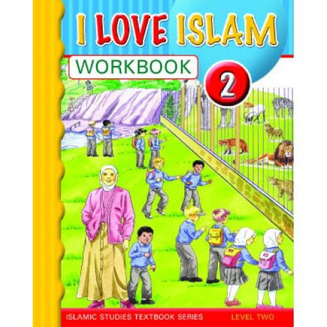 I Love Islam Text & Workbook Grade/Level 2-3258