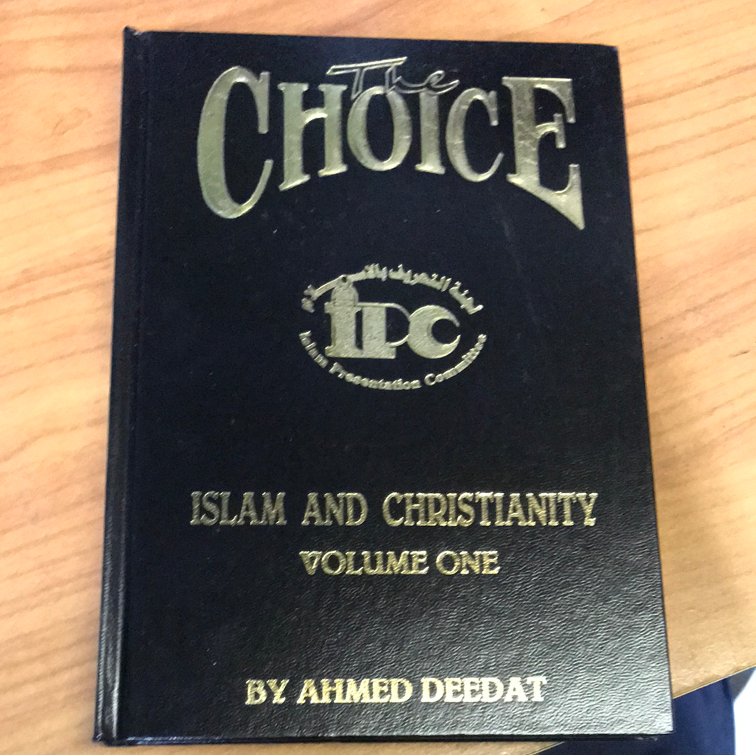 The Choice: Islam and Christianity Volume One