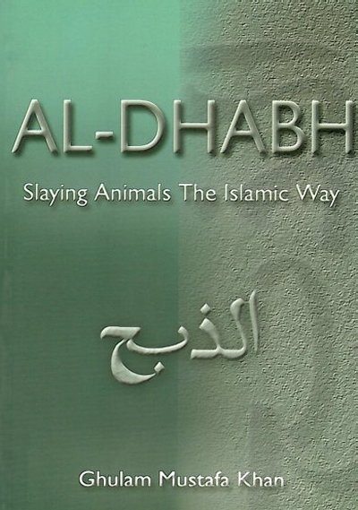 Al-Dhabh: Slaying Animals the Islamic Way -0
