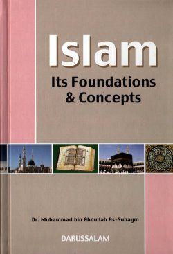 Islam It's Foundation & Concepts