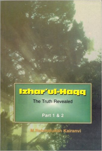 Izhar’ul Haqq – the truth revealed Parts 1 & 2-0