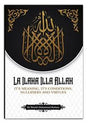 LA ILAHA ILLA ALLAH (Its Meaning, Its Conditions, Nullifiers And Virtues) (Default)