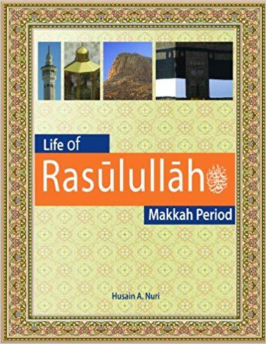 Life of Rasulullah: Makkah Period