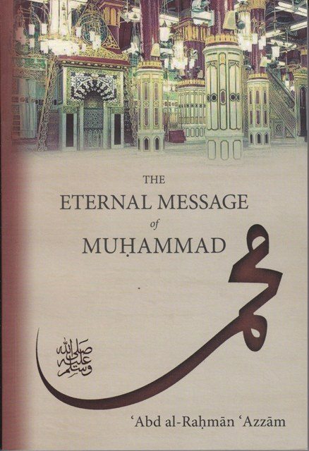 The Eternal Message of Muhammad - Darussalam Islamic Bookshop Australia