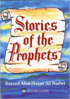 Stories of the Prophets : Sayyed Abdul Hasan Ali Nadwi (Default)