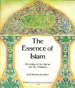 The Essence of Islam According To The Qur'an And Traditions - Darussalam Islamic Bookshop Australia