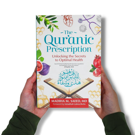 The Quranic Prescription Unlocking the Secrets to Optimal Health