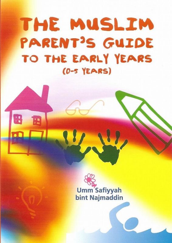 Parent's Guide To The Early Years 0-5