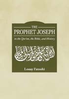 The Prophet Joseph in the Qur'an,the Bible,and History (Default)