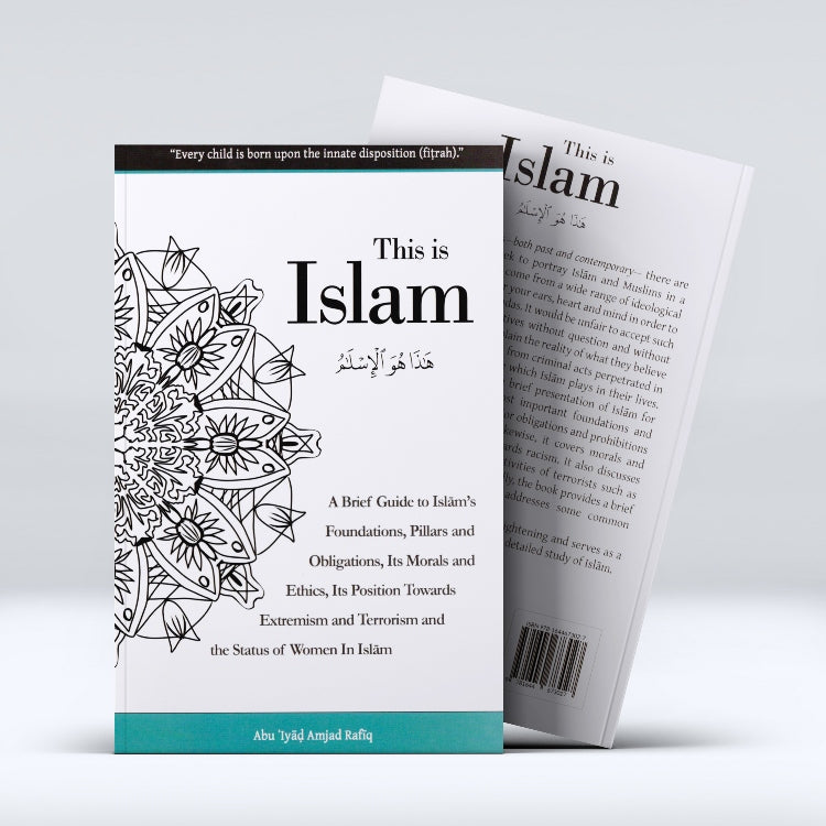 This is Islam, A Brief Guide To Islam’s Foundations